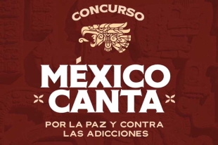 Las inscripciones de “México Canta” permanecerán abiertas del 28 de abril al 30 de mayo