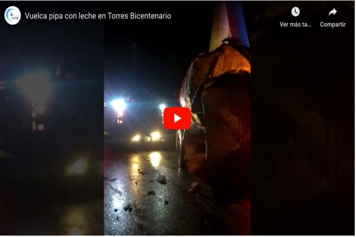 Vuelca pipa con leche en Torres Bicentenario