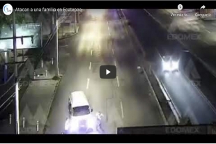 Atacan a una familia en Ecatepec
