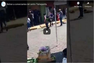Retiran a comerciantes del centro de Tlalnepantla
