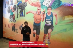 Director del Museo del Deporte habla del Edomex como una de las plazas nacionales más importantes