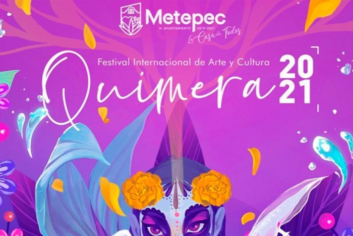 “Espacio Metepec 2021” recibe al Festival Internacional de Arte y Cultura Quimera