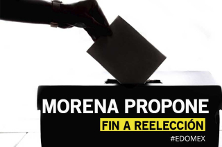 Morena propone fin a reelección y frena nepotismo en Edoméx