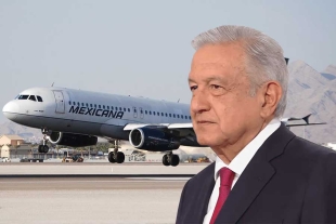 AMLO llama a abogados a destrabar compra de Mexicana de Aviación