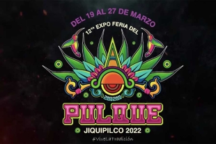 ¡Prepárate! Se acerca la Feria del Pulque 2022 en Jiquipilco